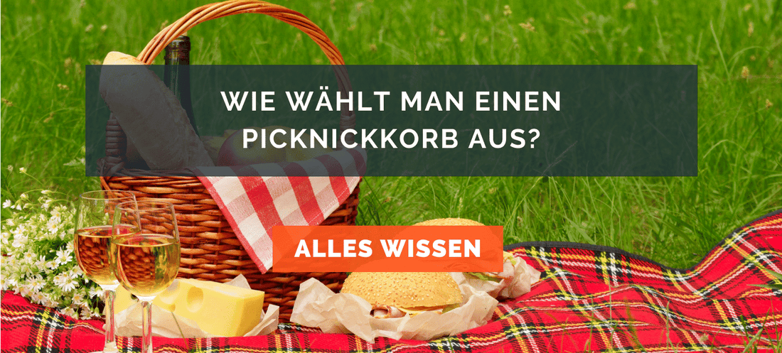Wie wählt man einen Picknickkorb aus?