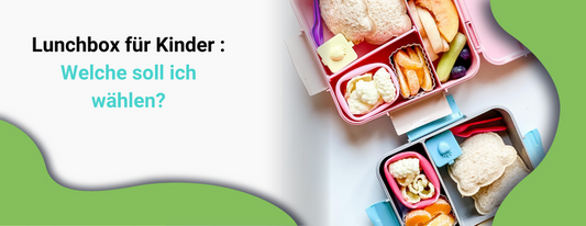 Lunchbox für Kinder : Welche soll ich wählen?
