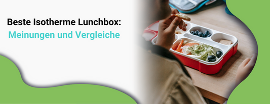 Beste Isotherme Lunchbox: Meinungen und Vergleiche